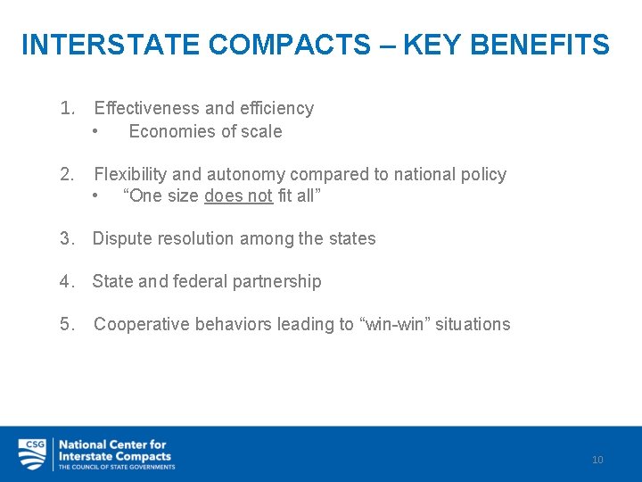 INTERSTATE COMPACTS – KEY BENEFITS 1. Effectiveness and efficiency • 2. Economies of scale