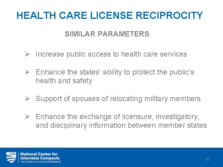 HEALTH CARE LICENSE RECIPROCITY SIMILAR PARAMETERS Ø Increase public access to health care services