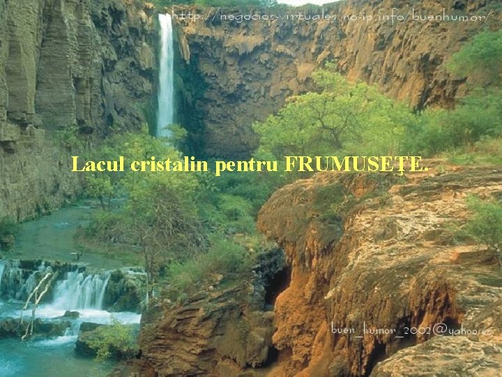 Lacul cristalin pentru FRUMUSEŢE. 