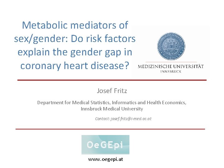 Metabolic mediators of sex/gender: Do risk factors explain the gender gap in coronary heart