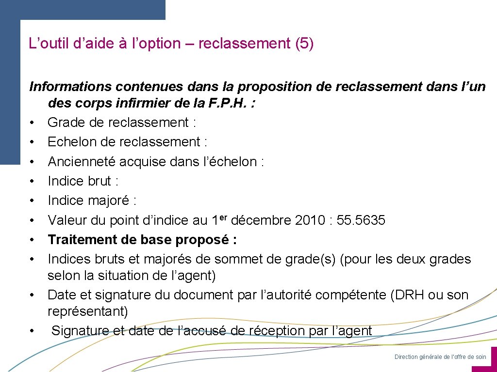 L’outil d’aide à l’option – reclassement (5) Informations contenues dans la proposition de reclassement