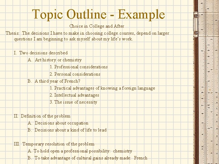 Topic Outline - Example Choice in College and After Thesis: The decisions I have