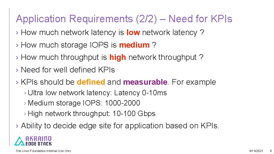 Application Requirements (2/2) – Need for KPIs › How much network latency is low