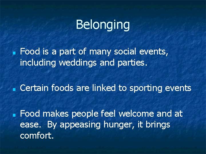 Belonging ■ ■ ■ Food is a part of many social events, including weddings