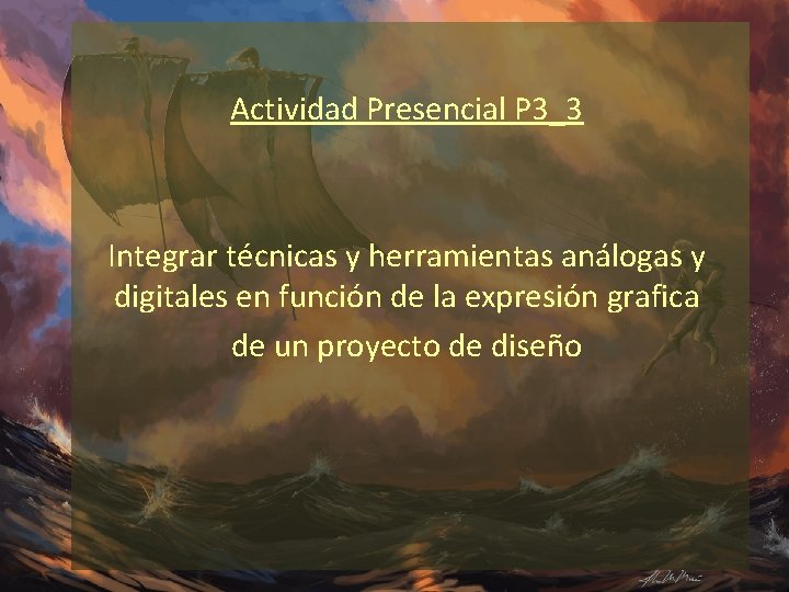 Actividad Presencial P 3_3 Integrar técnicas y herramientas análogas y digitales en función de