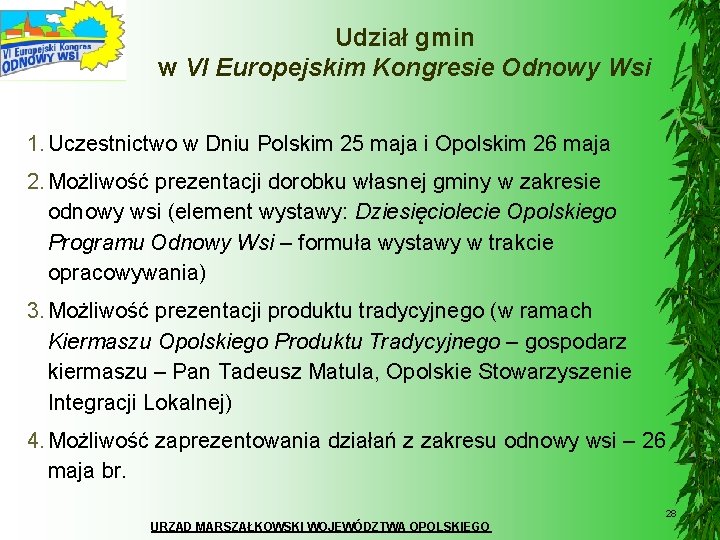 Udział gmin w VI Europejskim Kongresie Odnowy Wsi 1. Uczestnictwo w Dniu Polskim 25