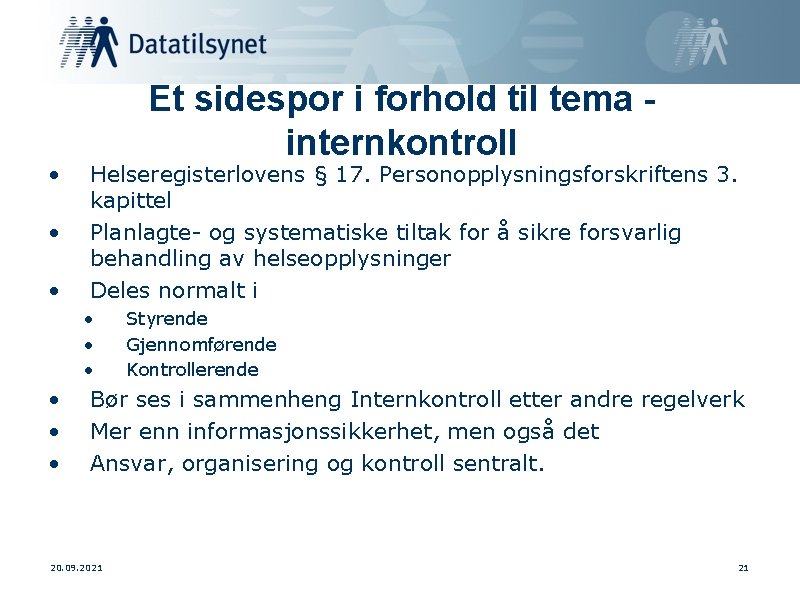  • • • Et sidespor i forhold til tema internkontroll Helseregisterlovens § 17.