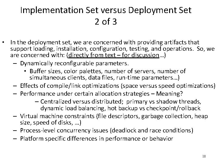 Implementation Set versus Deployment Set 2 of 3 • In the deployment set, we