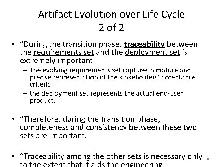 Artifact Evolution over Life Cycle 2 of 2 • “During the transition phase, traceability