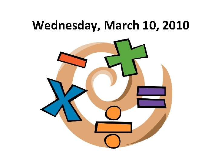 Wednesday, March 10, 2010 