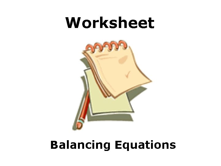 Worksheet Balancing Equations 