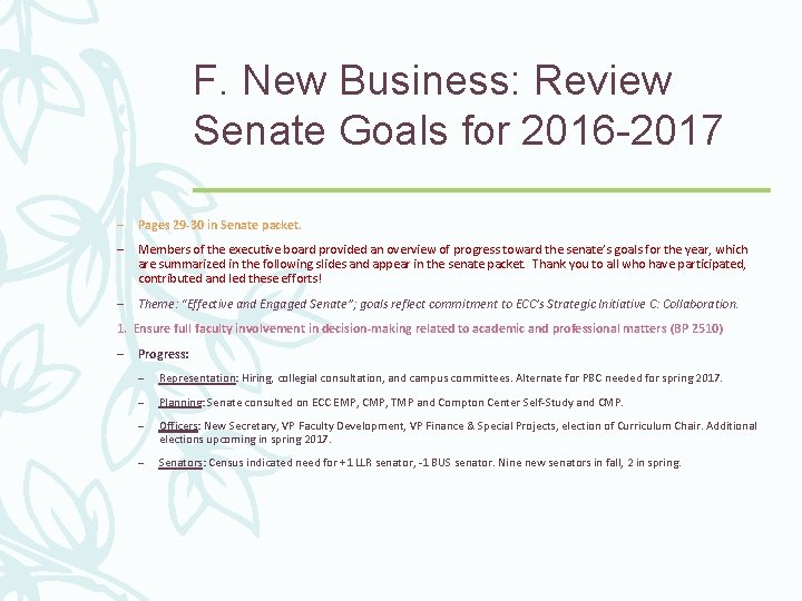 F. New Business: Review Senate Goals for 2016 -2017 – Pages 29 -30 in