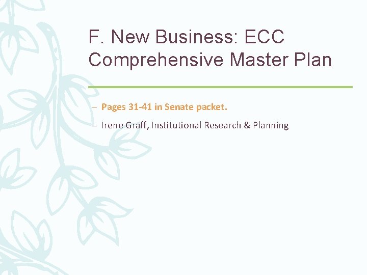 F. New Business: ECC Comprehensive Master Plan – Pages 31 -41 in Senate packet.