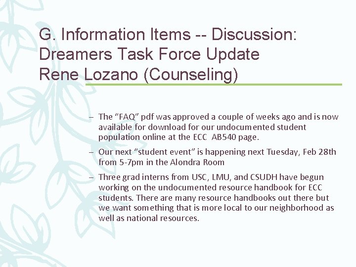 G. Information Items -- Discussion: Dreamers Task Force Update Rene Lozano (Counseling) – The