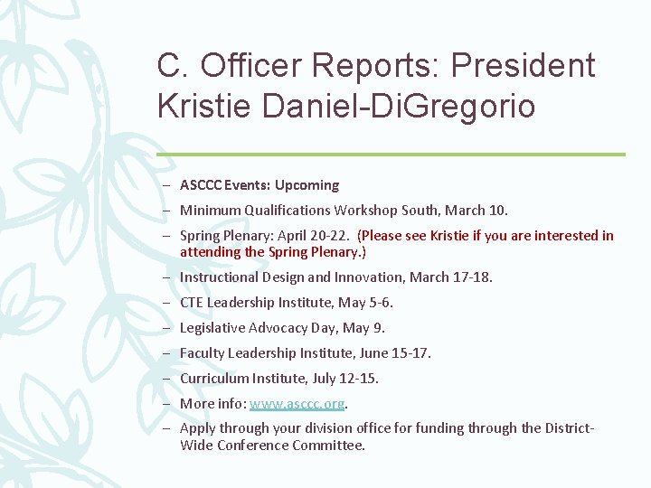 C. Officer Reports: President Kristie Daniel-Di. Gregorio – ASCCC Events: Upcoming – Minimum Qualifications