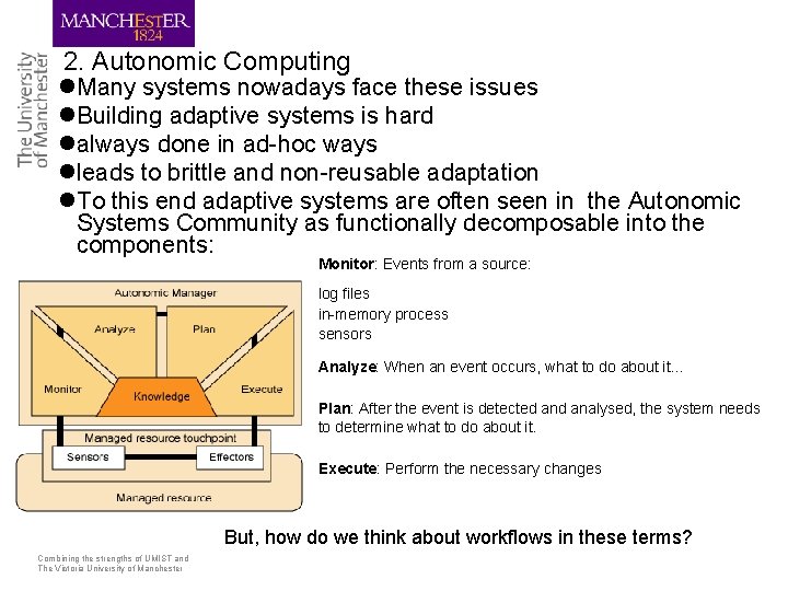 Workflow Adaptation as an Autonomic Computing Problem Kevin
