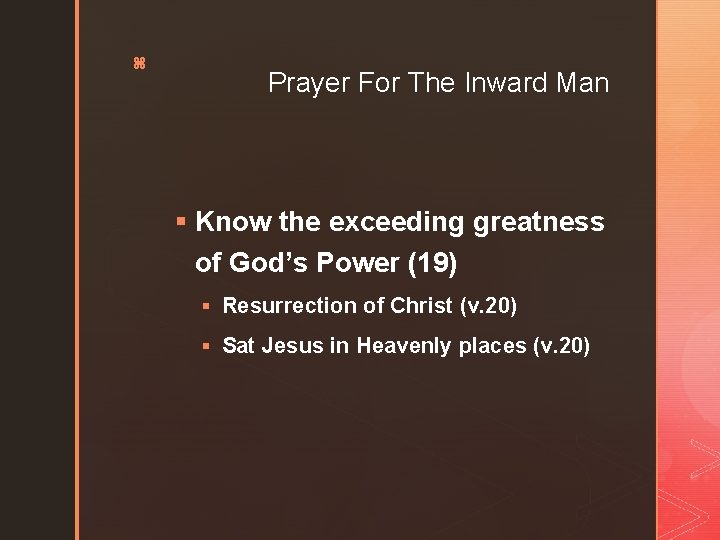 z Prayer For The Inward Man § Know the exceeding greatness of God’s Power