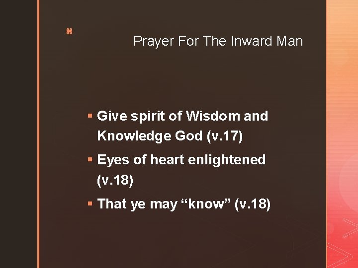 z Prayer For The Inward Man § Give spirit of Wisdom and Knowledge God