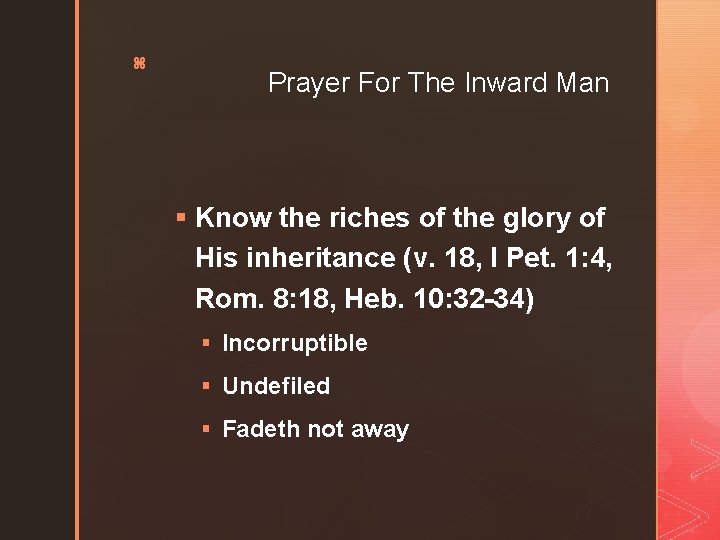 z Prayer For The Inward Man § Know the riches of the glory of