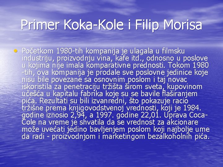Primer Koka-Kole i Filip Morisa • Početkom 1980 -tih kompanija je ulagala u filmsku