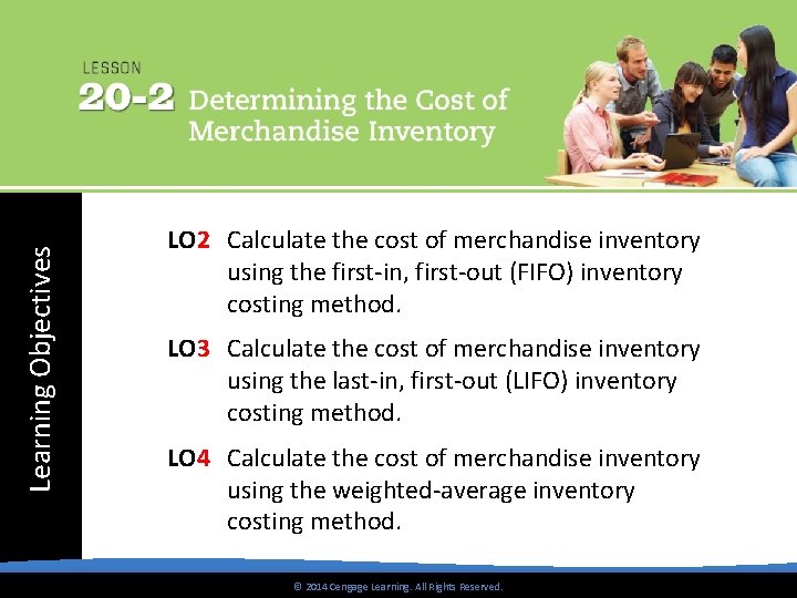 Learning Objectives LO 2 Calculate the cost of merchandise inventory using the first-in, first-out