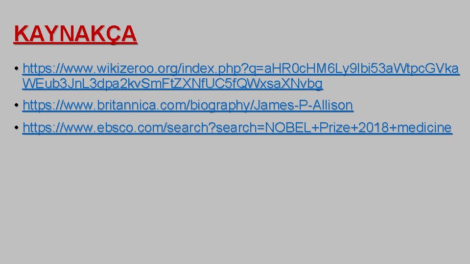 KAYNAKÇA • https: //www. wikizeroo. org/index. php? q=a. HR 0 c. HM 6 Ly