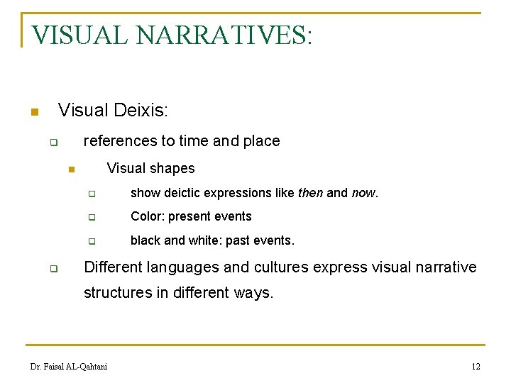 VISUAL NARRATIVES: n Visual Deixis: references to time and place q Visual shapes n