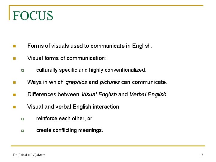 FOCUS n Forms of visuals used to communicate in English. n Visual forms of