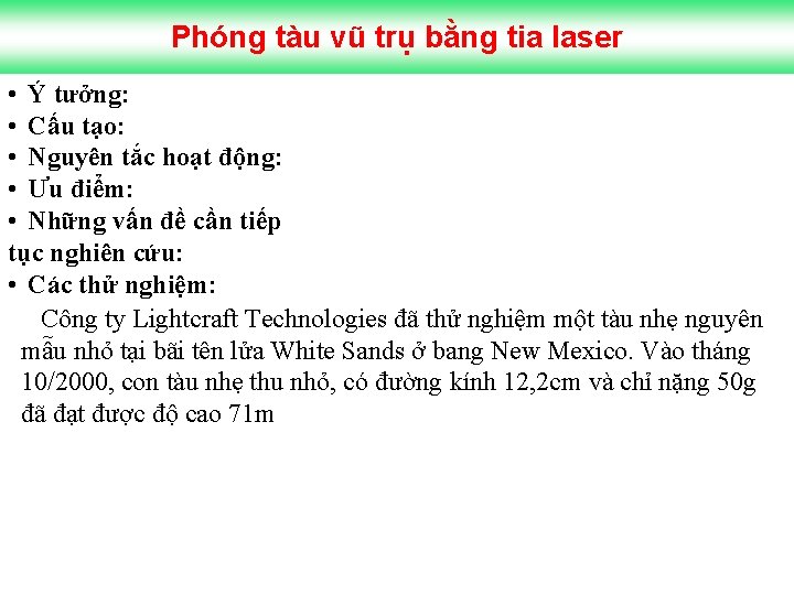 Phóng tàu vũ trụ bằng tia laser • Ý tưởng: • Cấu tạo: •