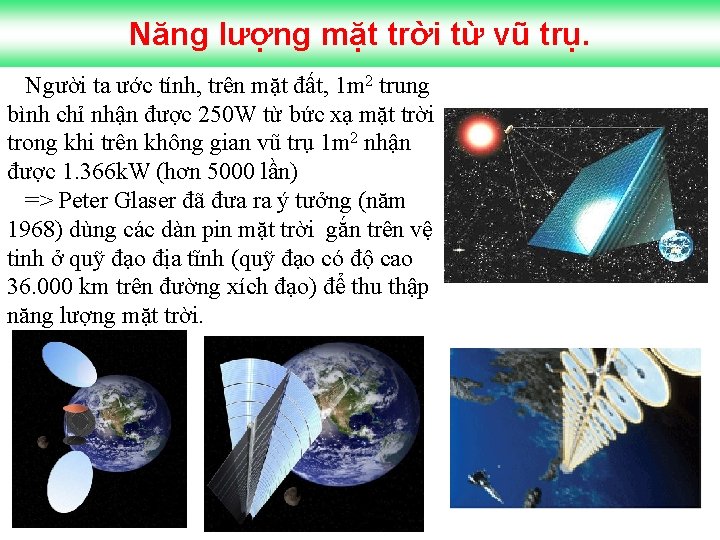 Năng lượng mặt trời từ vũ trụ. Người ta ước tính, trên mặt đất,