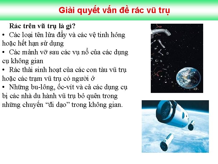 Giải quyết vấn đề rác vũ trụ Rác trên vũ trụ là gì? •