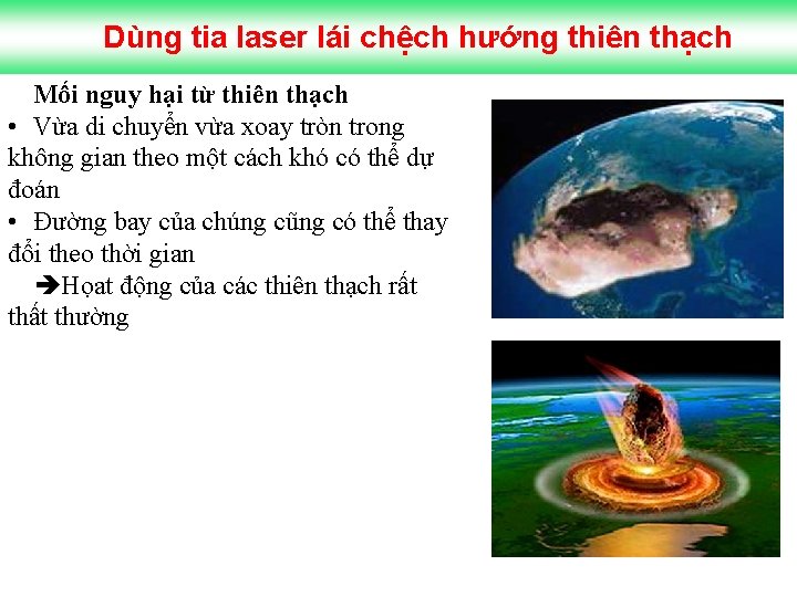 Dùng tia laser lái chệch hướng thiên thạch Mối nguy hại từ thiên thạch