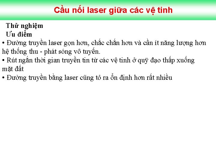 Cầu nối laser giữa các vệ tinh Thử nghiệm Ưu điểm • Đường truyền