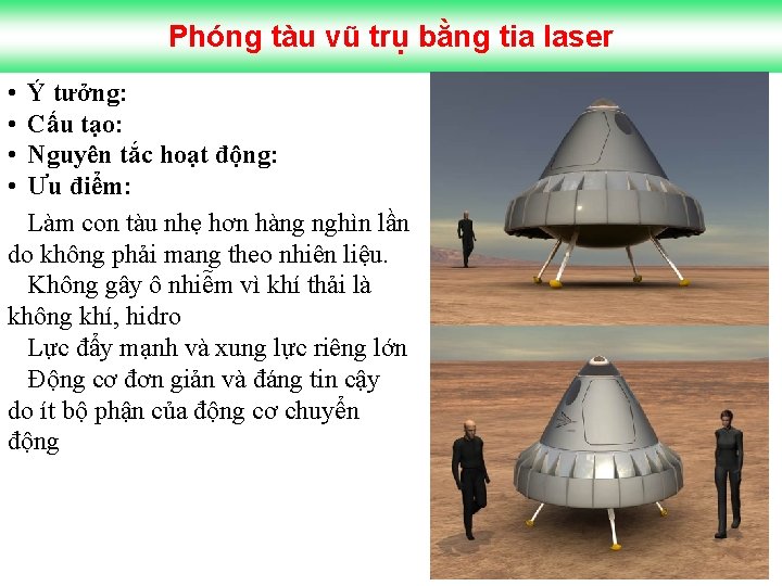 Phóng tàu vũ trụ bằng tia laser • • Ý tưởng: Cấu tạo: Nguyên