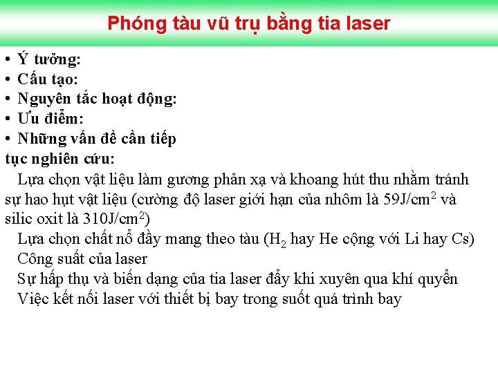 Phóng tàu vũ trụ bằng tia laser • Ý tưởng: • Cấu tạo: •