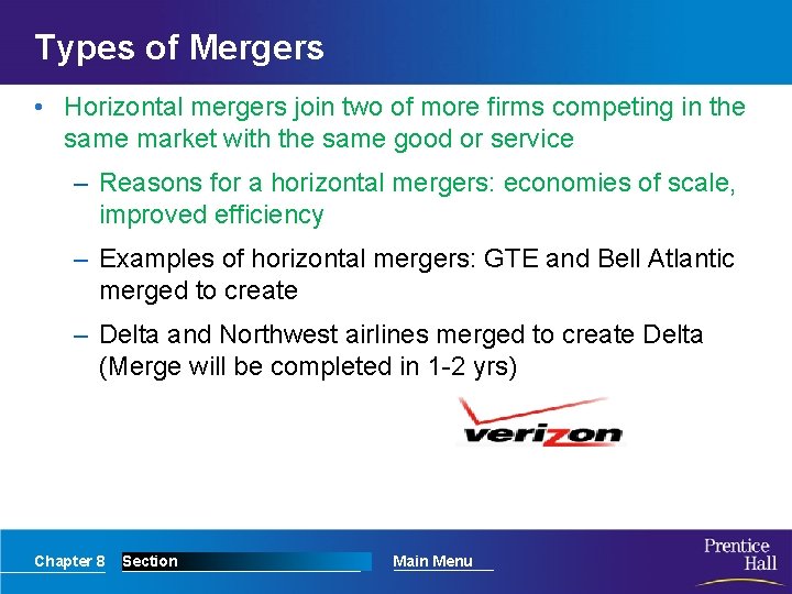 Types of Mergers • Horizontal mergers join two of more firms competing in the