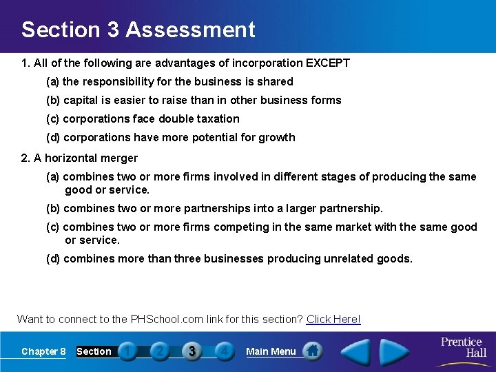 Section 3 Assessment 1. All of the following are advantages of incorporation EXCEPT (a)