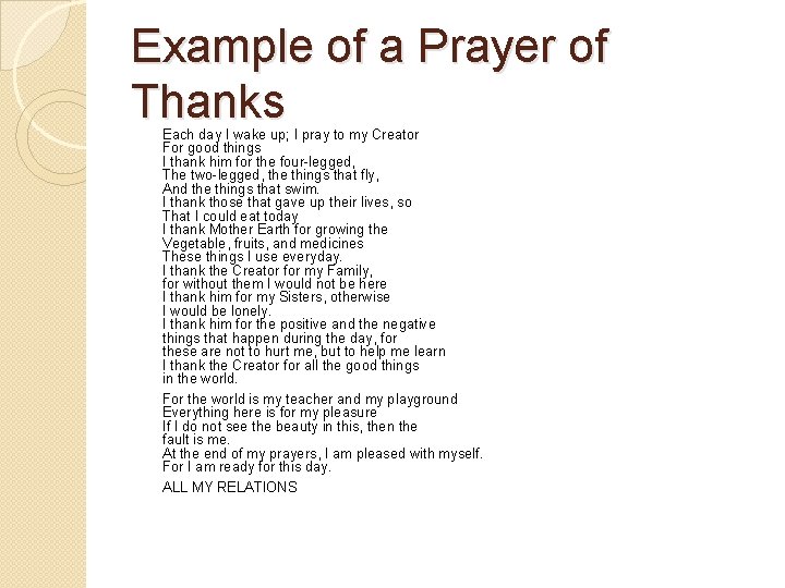 Example of a Prayer of Thanks Each day I wake up; I pray to
