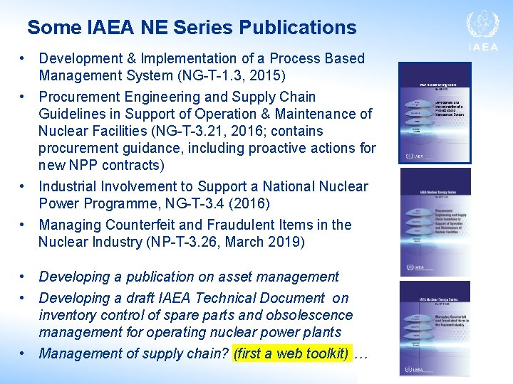 Some IAEA NE Series Publications • Development & Implementation of a Process Based Management