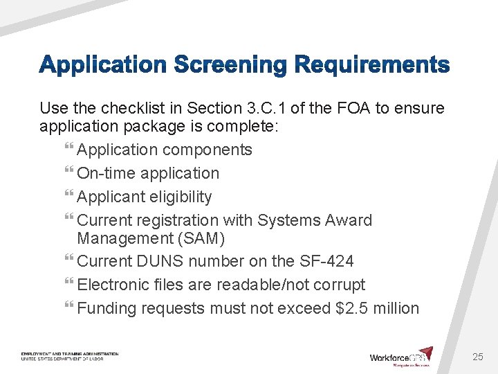 Use the checklist in Section 3. C. 1 of the FOA to ensure application