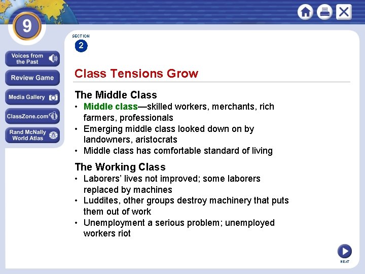 SECTION 2 Class Tensions Grow The Middle Class • Middle class—skilled workers, merchants, rich