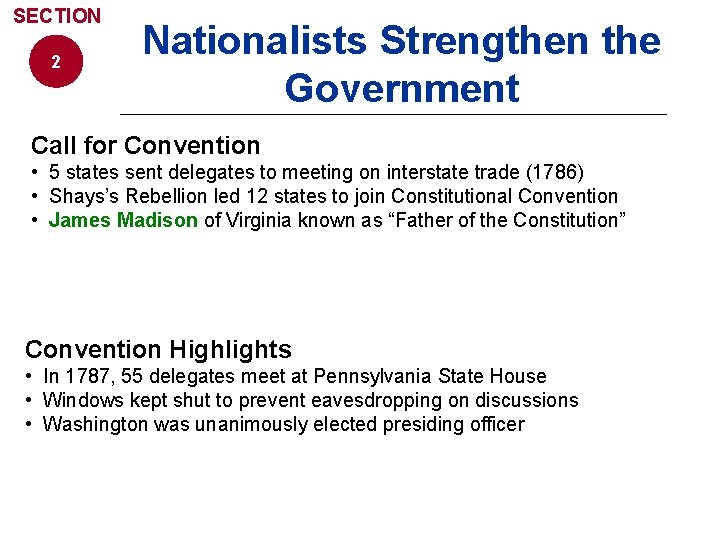 SECTION 2 Nationalists Strengthen the Government Call for Convention • 5 states sent delegates