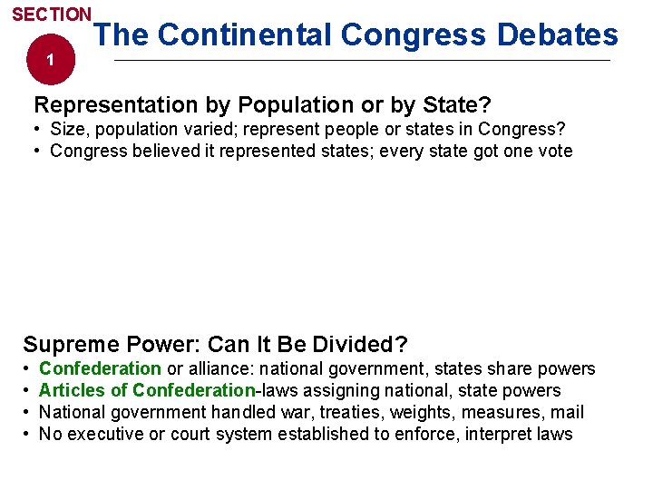 SECTION 1 The Continental Congress Debates Representation by Population or by State? • Size,