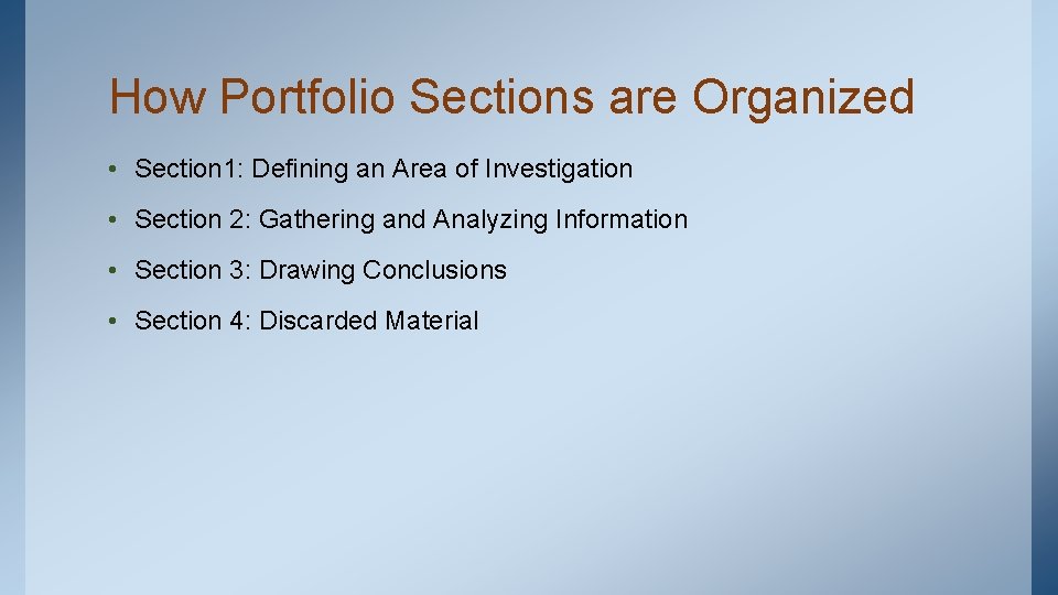 How Portfolio Sections are Organized • Section 1: Defining an Area of Investigation •