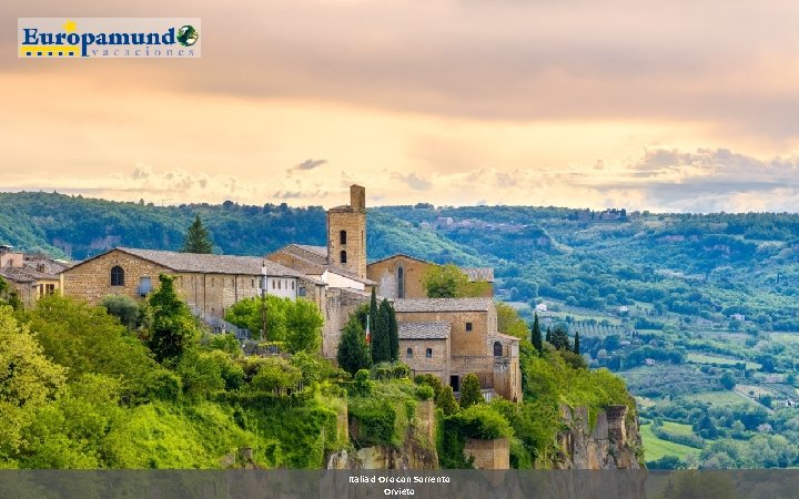 Italia d Oro con Sorrento Orvieto 