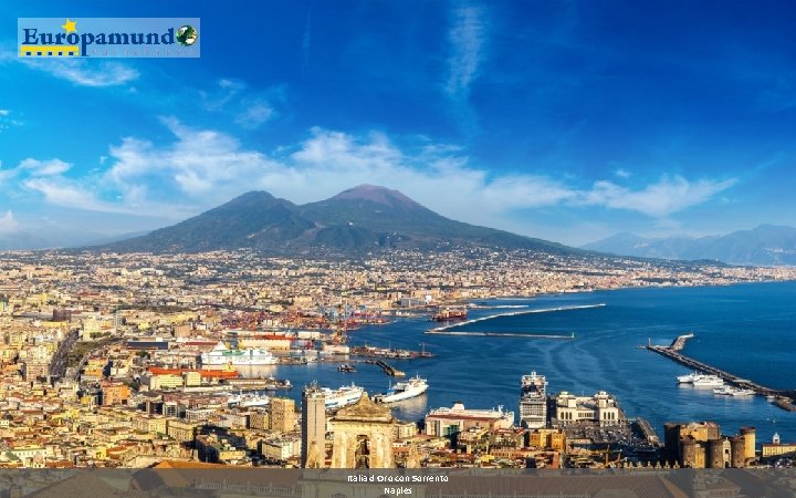 Italia d Oro con Sorrento Naples 