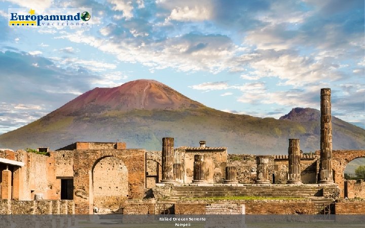 Italia d Oro con Sorrento Pompeii 