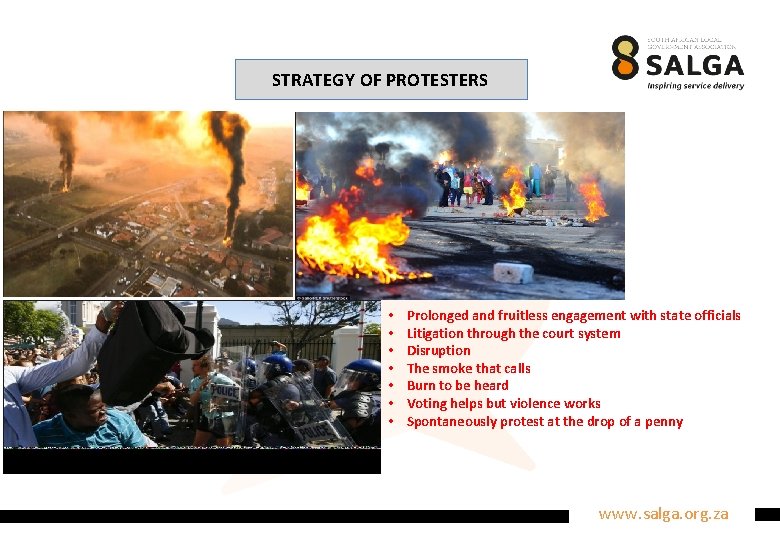 STRATEGY OF PROTESTERS • • Prolonged and fruitless engagement with state officials Litigation through