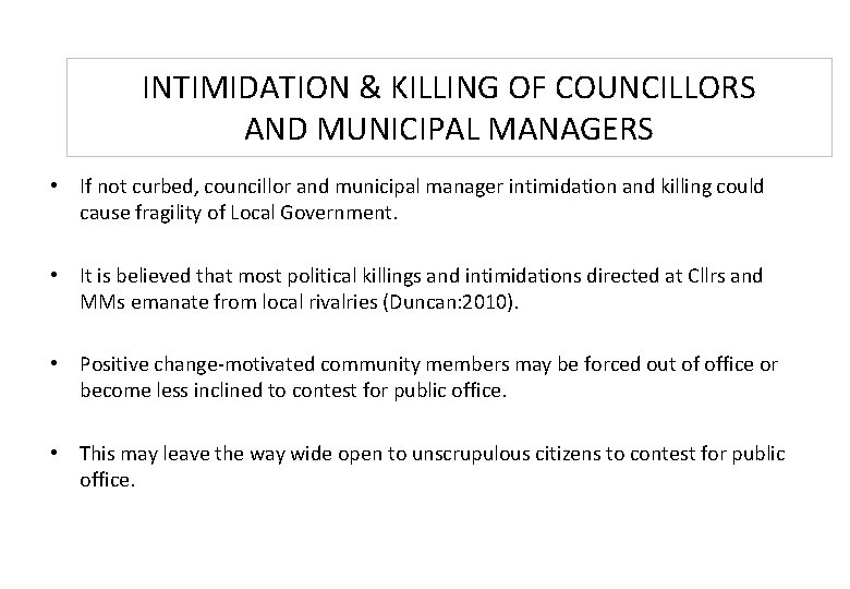 INTIMIDATION & KILLING OF COUNCILLORS AND MUNICIPAL MANAGERS • If not curbed, councillor and