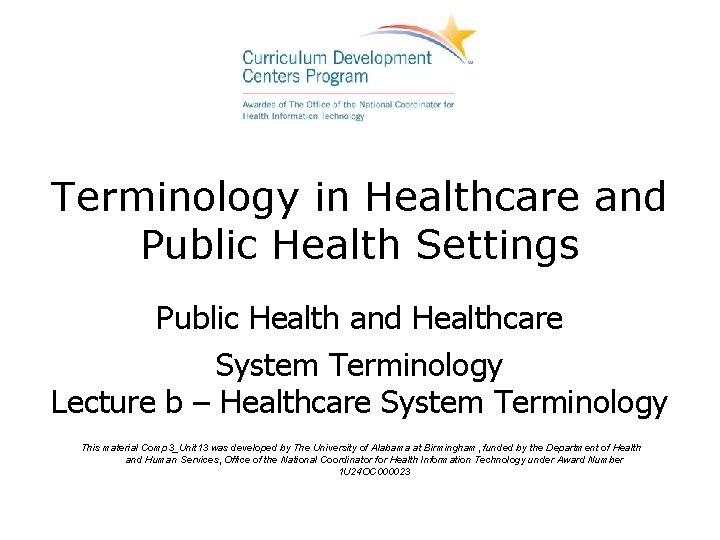 Terminology in Healthcare and Public Health Settings Public Health and Healthcare System Terminology Lecture